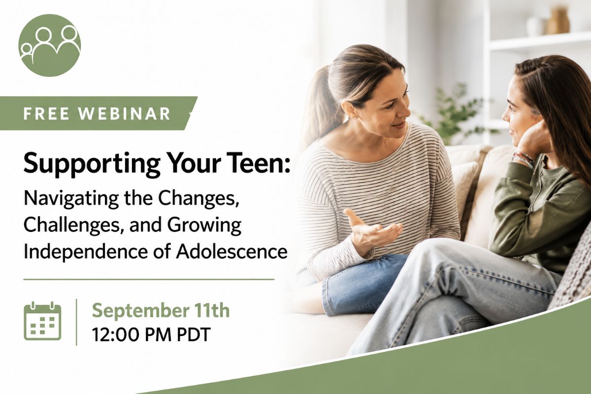 Supporting Your Teen: Navigating the Changes, Challenges, and Growing Independence of Adolescence